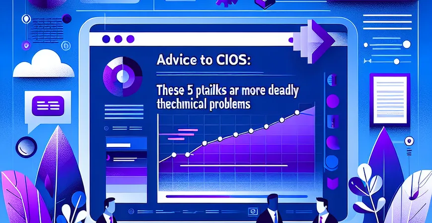给 CIO 的忠告：这 5 个坑比技术难题更致命
